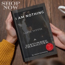 Load image into Gallery viewer, I AM NOTHING Life With A Disturbed Character, By Jelaine VanHelsing, Based on a True Story, Hardcover