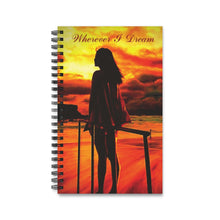 Load image into Gallery viewer, Wherever I Dream 5x8 Spiral Bound Journal, Diary, Notebook, Available in Dot Grid, Lined, Blank, Task