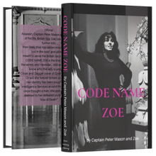 Load image into Gallery viewer, CODE NAME ZOE Hardcover By Captain Peter Mason &amp; Zoe
